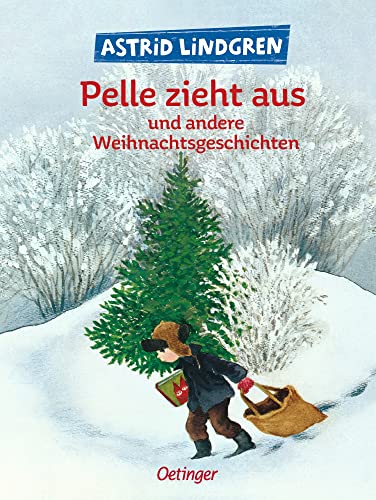 Pelle zieht aus und andere Weihnachtsgeschichten: Kinderbuch-Klassiker ab 6 Jahren zum Vor- und Selberlesen